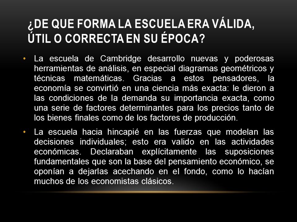 ¿De que forma la escuela era válida, útil o correcta en su época