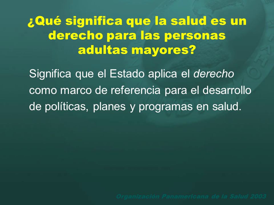 ¿Qué significa que la salud es un derecho para las personas adultas mayores