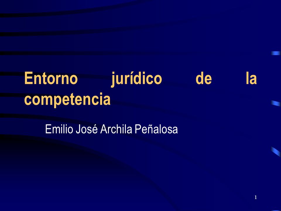 Entorno jurídico de la competencia
