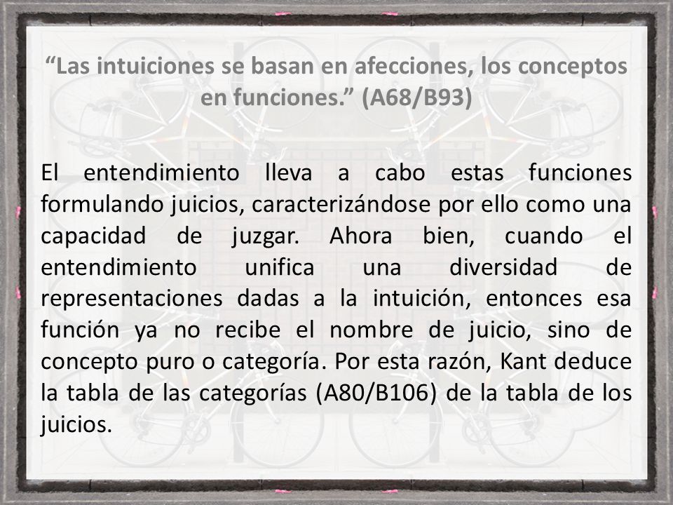 Las intuiciones se basan en afecciones, los conceptos en funciones