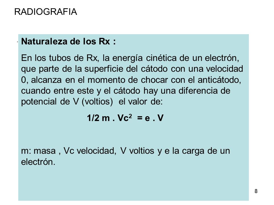 m: masa , Vc velocidad, V voltios y e la carga de un electrón.