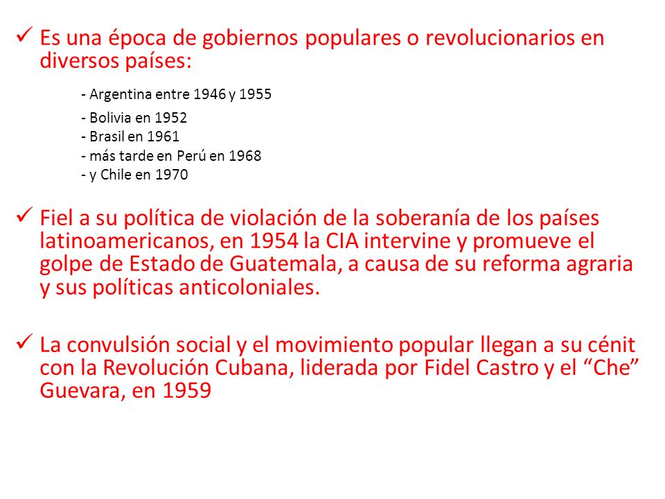 Es una época de gobiernos populares o revolucionarios en diversos países: