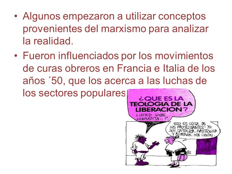 Algunos empezaron a utilizar conceptos provenientes del marxismo para analizar la realidad.