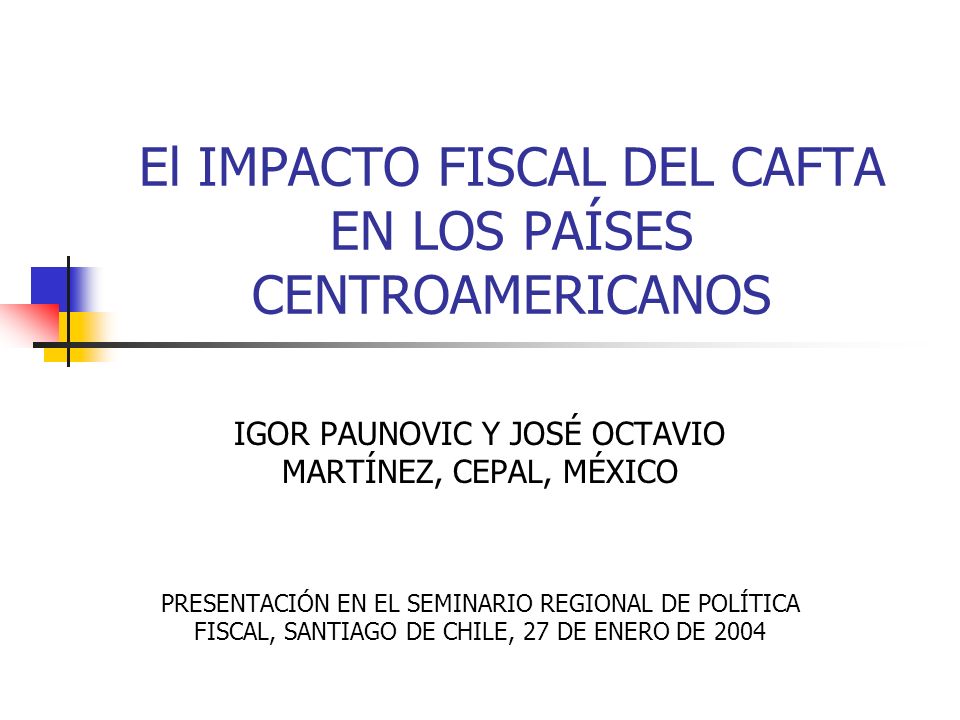 El IMPACTO FISCAL DEL CAFTA EN LOS PAÍSES CENTROAMERICANOS