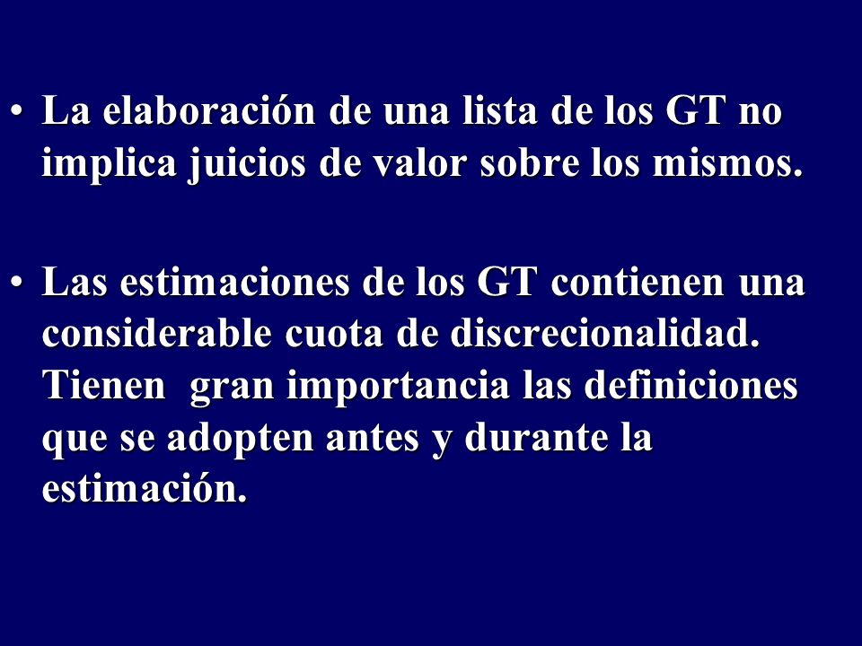 La elaboración de una lista de los GT no implica juicios de valor sobre los mismos.