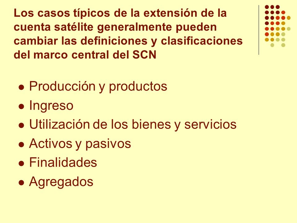 Producción y productos Ingreso Utilización de los bienes y servicios