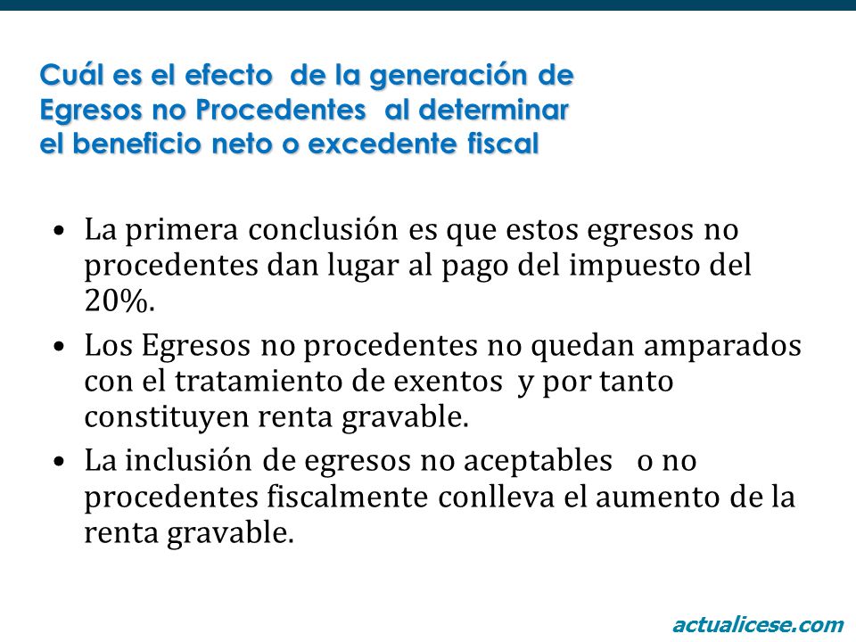 Cuál es el efecto de la generación de Egresos no Procedentes al determinar el beneficio neto o excedente fiscal