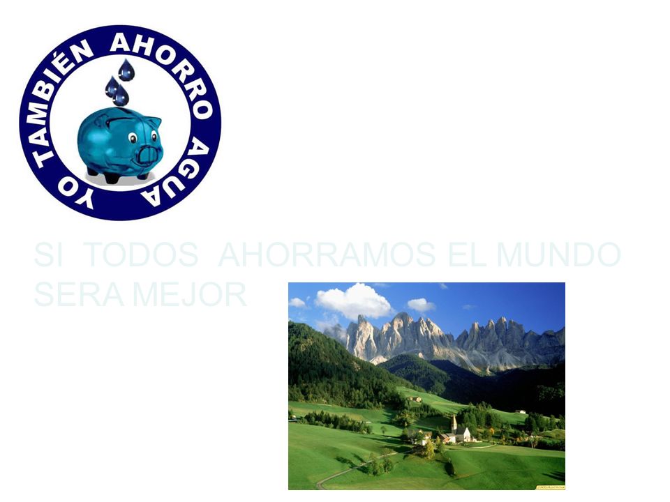 ¿ Y TU AHORRAS SI TODOS AHORRAMOS EL MUNDO SERA MEJOR