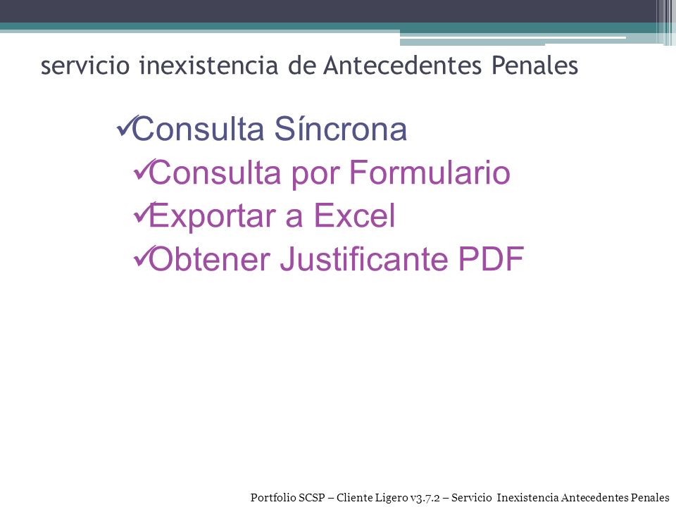 Consulta por Formulario Exportar a Excel Obtener Justificante PDF