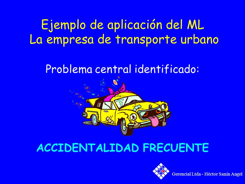 Ejemplo de aplicación del ML La empresa de transporte urbano