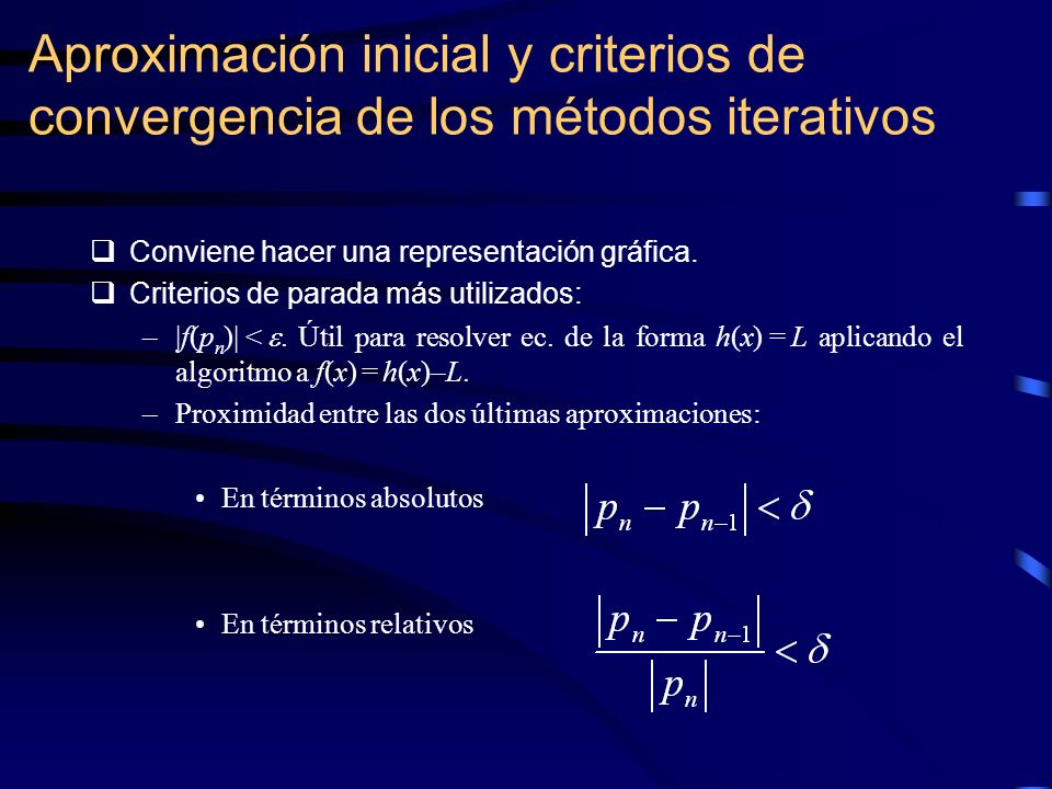 Aproximación inicial y criterios de convergencia de los métodos iterativos