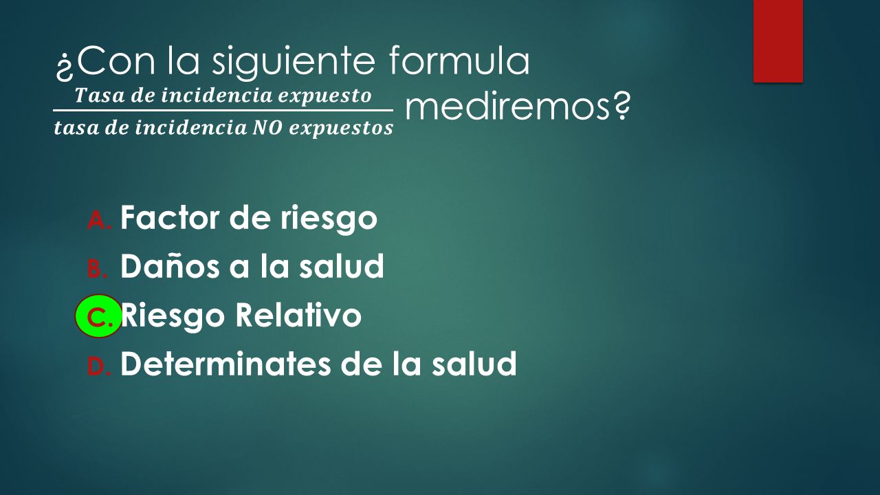 ¿Con la siguiente formula 𝑻𝒂𝒔𝒂 𝒅𝒆 𝒊𝒏𝒄𝒊𝒅𝒆𝒏𝒄𝒊𝒂 𝒆𝒙𝒑𝒖𝒆𝒔𝒕𝒐 𝒕𝒂𝒔𝒂 𝒅𝒆 𝒊𝒏𝒄𝒊𝒅𝒆𝒏𝒄𝒊𝒂 𝑵𝑶 𝒆𝒙𝒑𝒖𝒆𝒔𝒕𝒐𝒔 mediremos