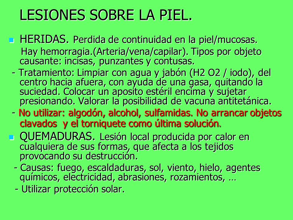 LESIONES SOBRE LA PIEL. HERIDAS. Perdida de continuidad en la piel/mucosas.