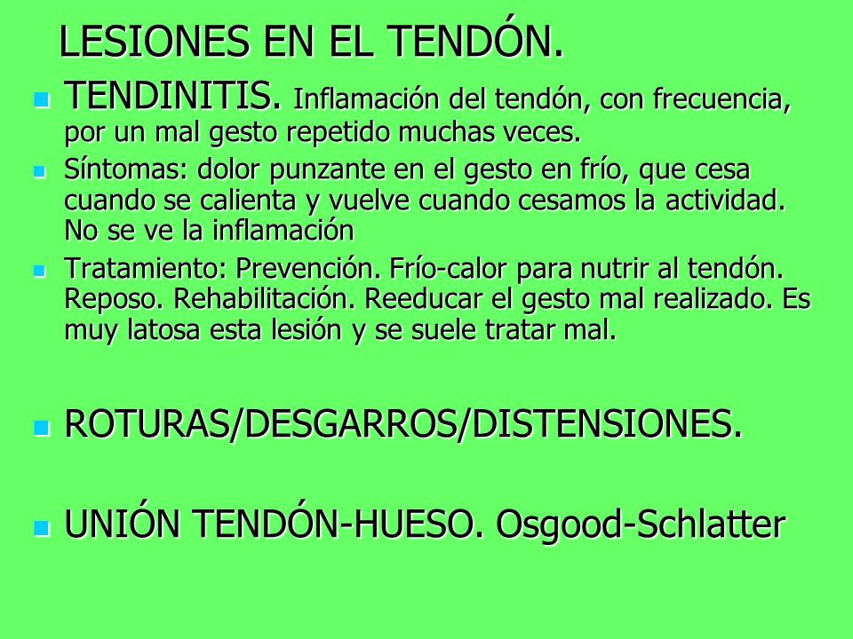 LESIONES EN EL TENDÓN. TENDINITIS. Inflamación del tendón, con frecuencia, por un mal gesto repetido muchas veces.