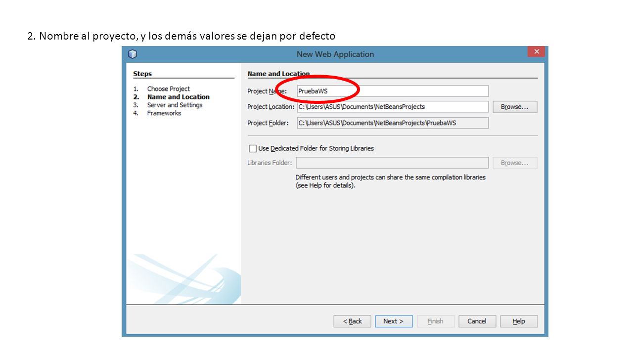 2. Nombre al proyecto, y los demás valores se dejan por defecto