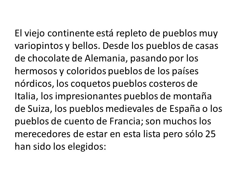 El viejo continente está repleto de pueblos muy variopintos y bellos