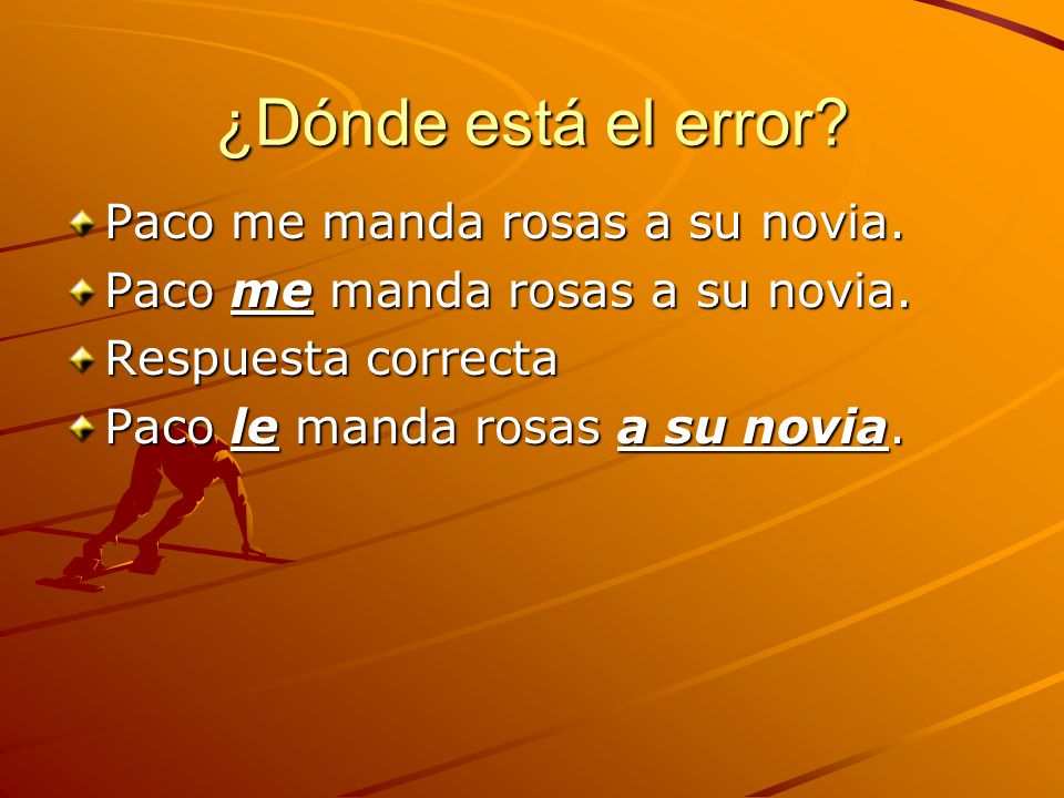 ¿Dónde está el error Paco me manda rosas a su novia.