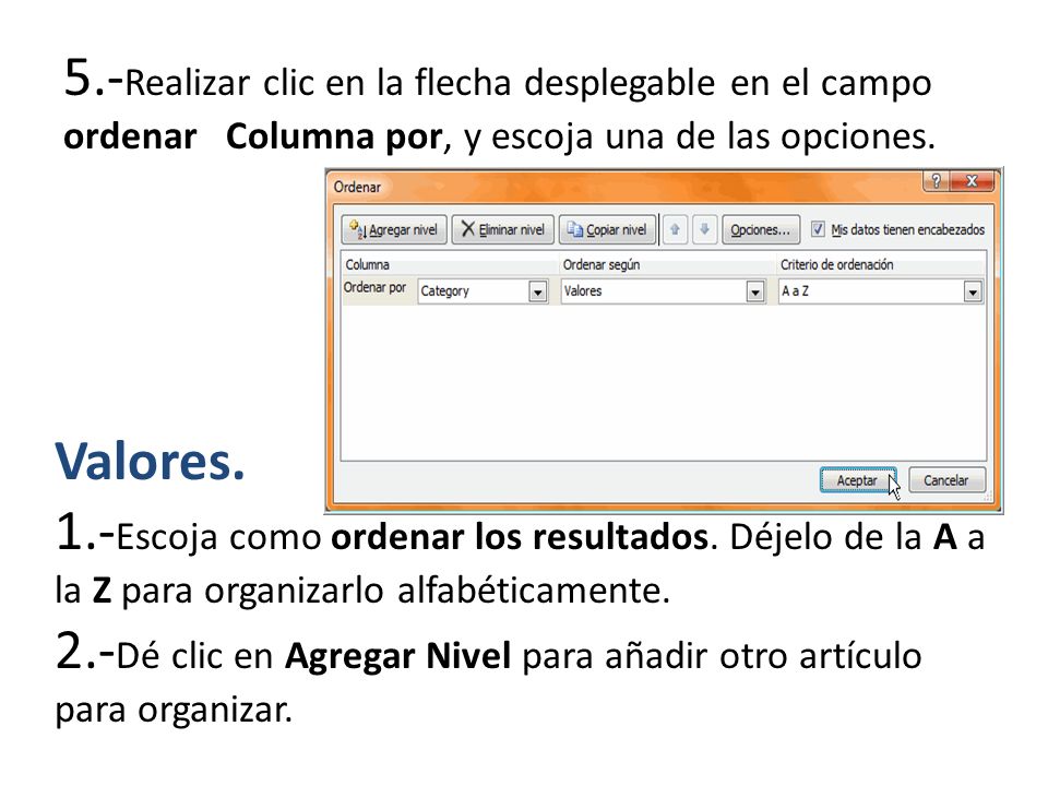 5.-Realizar clic en la flecha desplegable en el campo ordenar Columna por, y escoja una de las opciones.