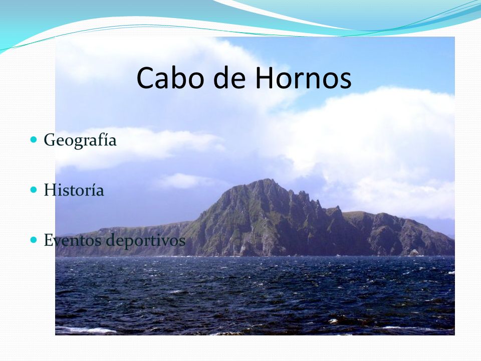 Cabo de Hornos Geografía Historía Eventos deportivos