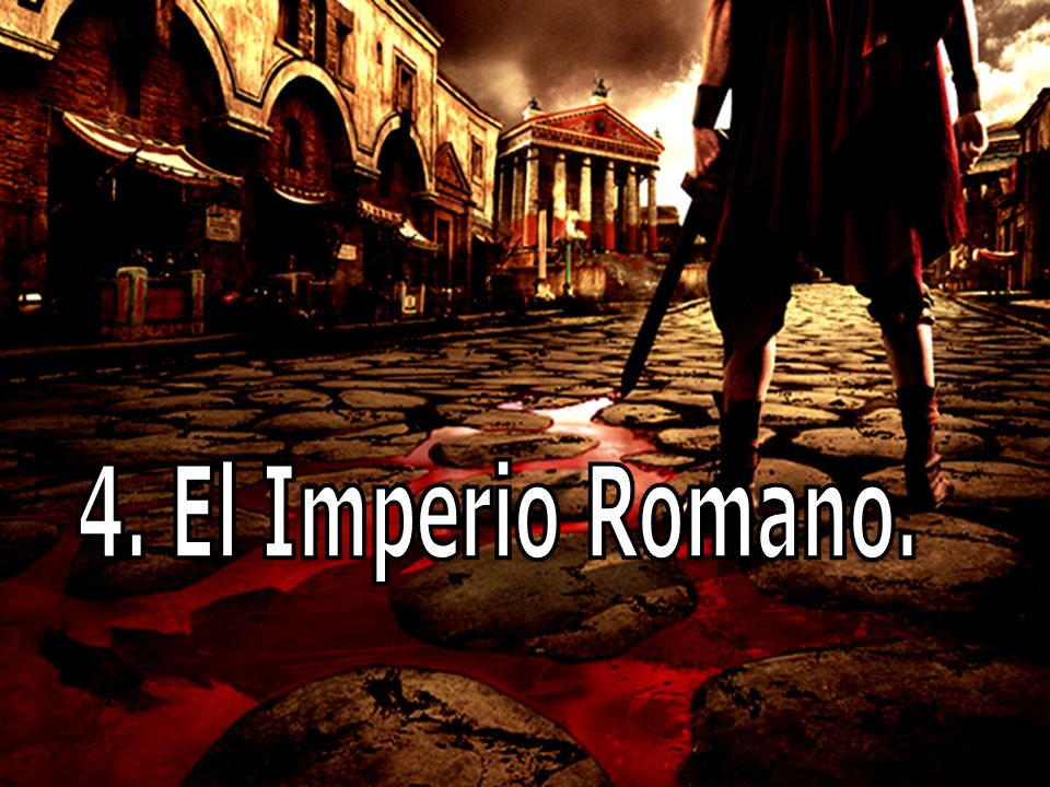 4. El Imperio Romano.