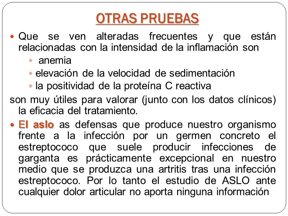 OTRAS PRUEBAS Que se ven alteradas frecuentes y que están relacionadas con la intensidad de la inflamación son.