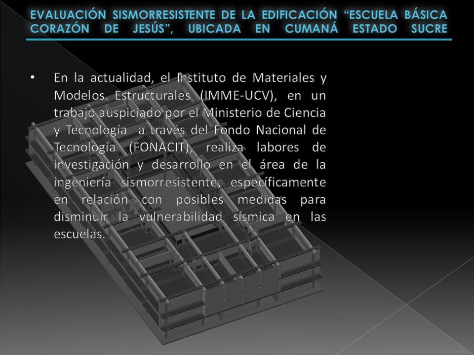 EVALUACIÓN SISMORRESISTENTE DE LA EDIFICACIÓN ESCUELA BÁSICA CORAZÓN DE JESÚS , UBICADA EN CUMANÁ ESTADO SUCRE