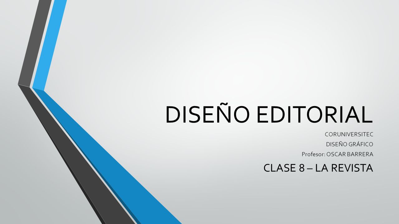 DISEÑO EDITORIAL CLASE 8 – LA REVISTA CORUNIVERSITEC DISEÑO GRÁFICO