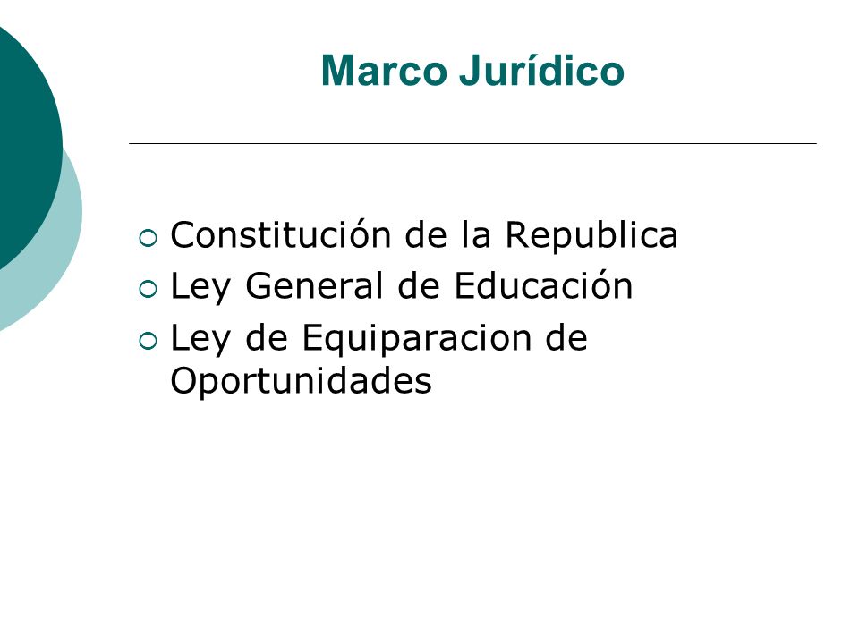 Marco Jurídico Constitución de la Republica Ley General de Educación