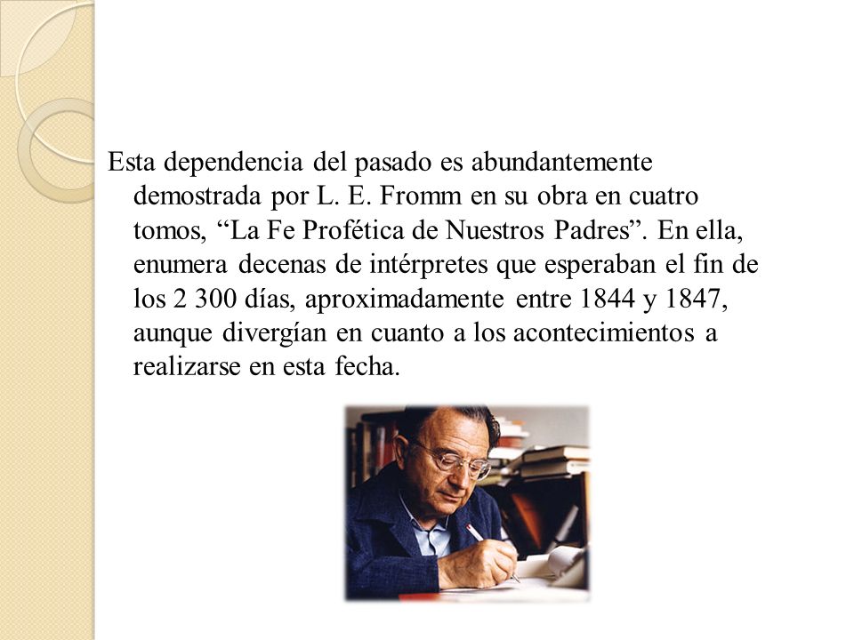 Esta dependencia del pasado es abundantemente demostrada por L. E