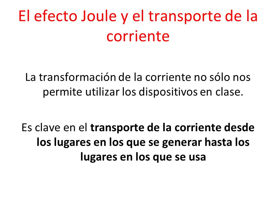 El efecto Joule y el transporte de la corriente