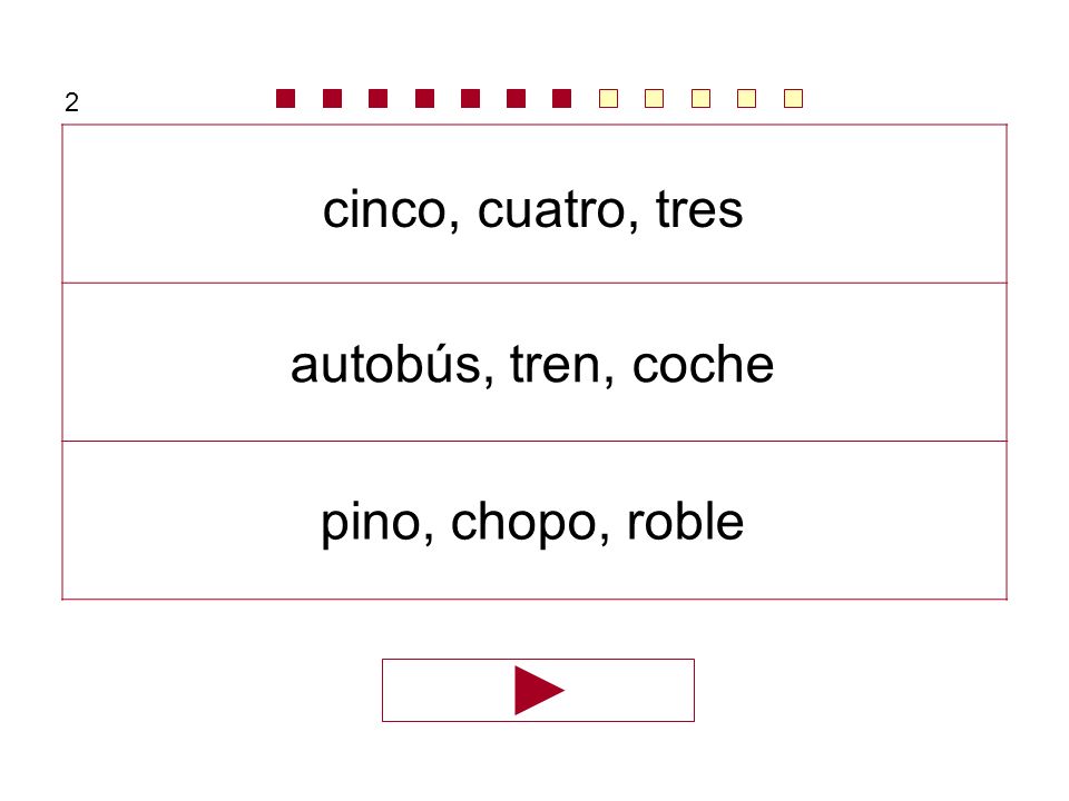 2 cinco, cuatro, tres autobús, tren, coche pino, chopo, roble
