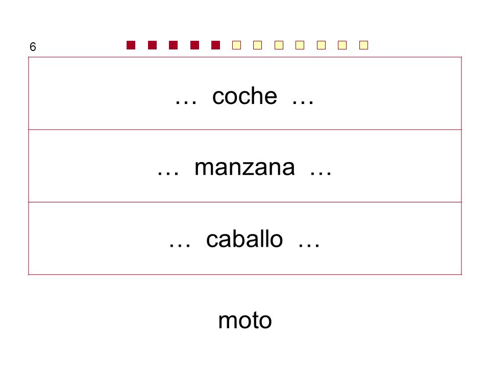 6 … coche … … manzana … … caballo … moto