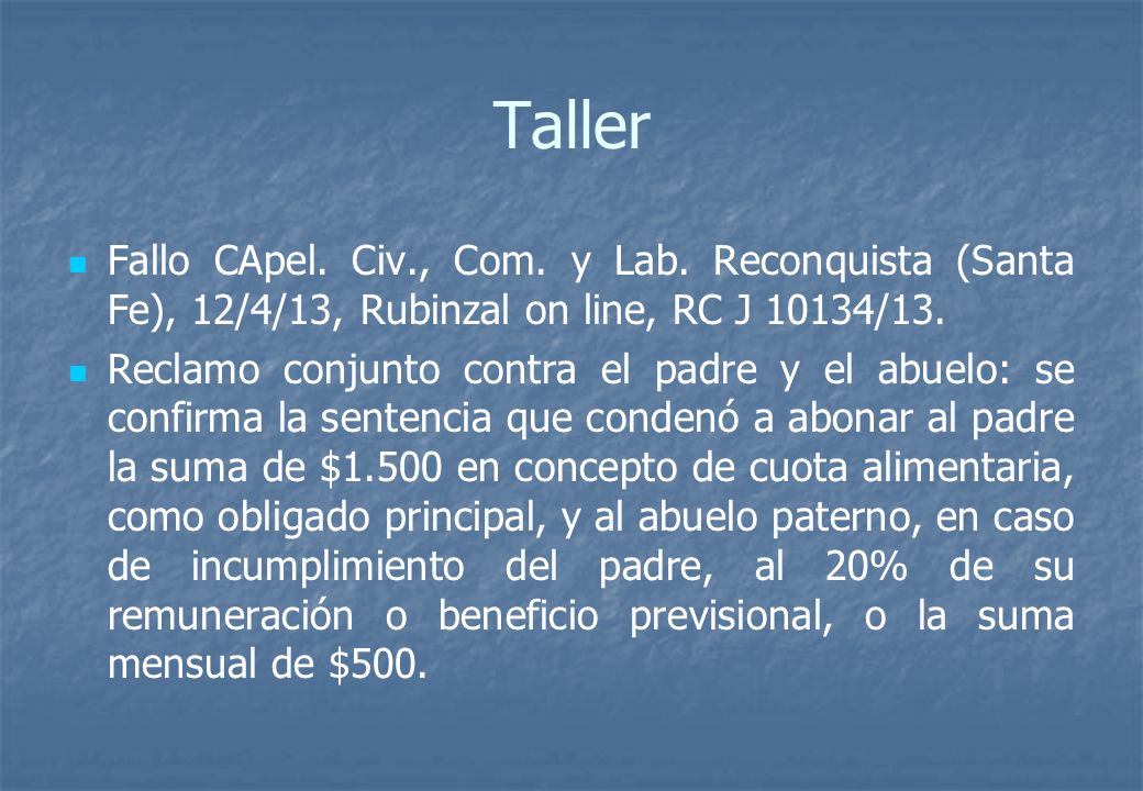 Taller Fallo CApel. Civ., Com. y Lab. Reconquista (Santa Fe), 12/4/13, Rubinzal on line, RC J 10134/13.