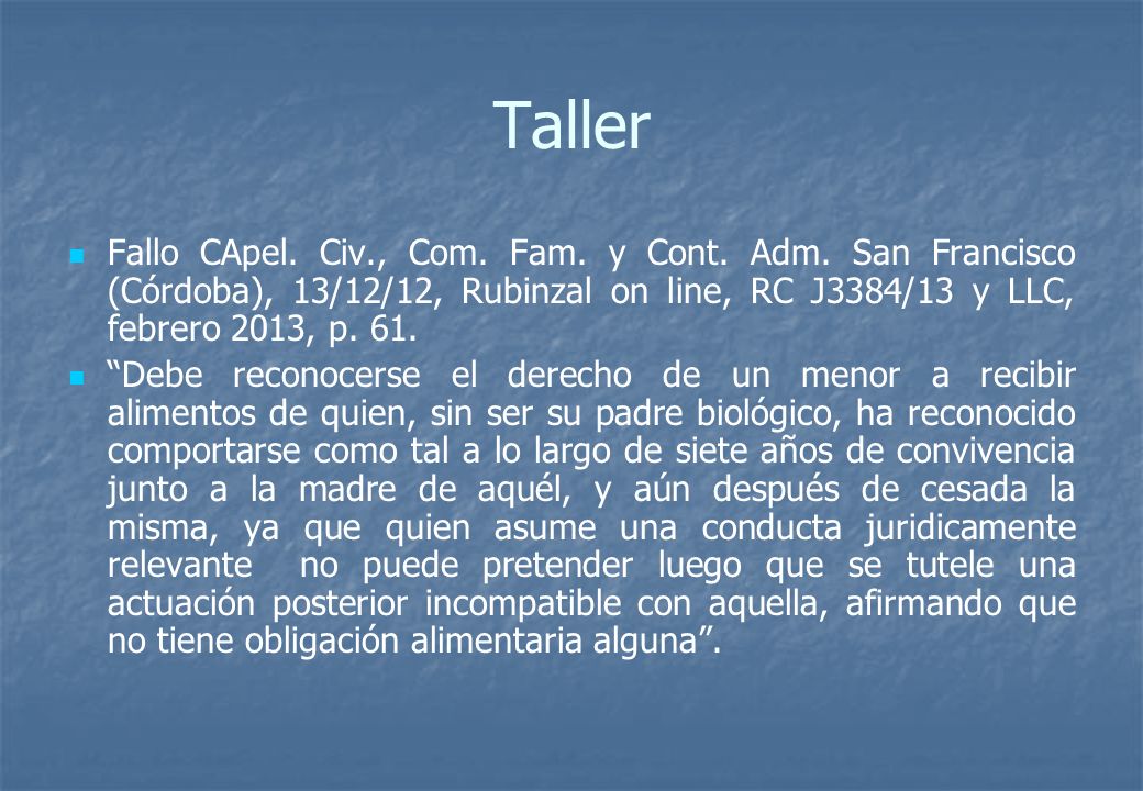 Taller Fallo CApel. Civ., Com. Fam. y Cont. Adm. San Francisco (Córdoba), 13/12/12, Rubinzal on line, RC J3384/13 y LLC, febrero 2013, p. 61.