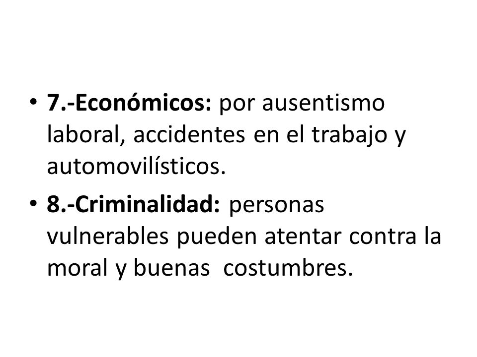 7.-Económicos: por ausentismo laboral, accidentes en el trabajo y automovilísticos.
