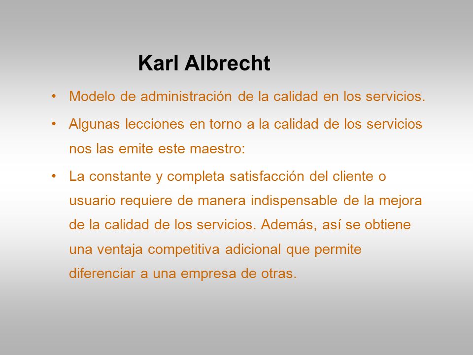 Karl Albrecht Modelo de administración de la calidad en los servicios.