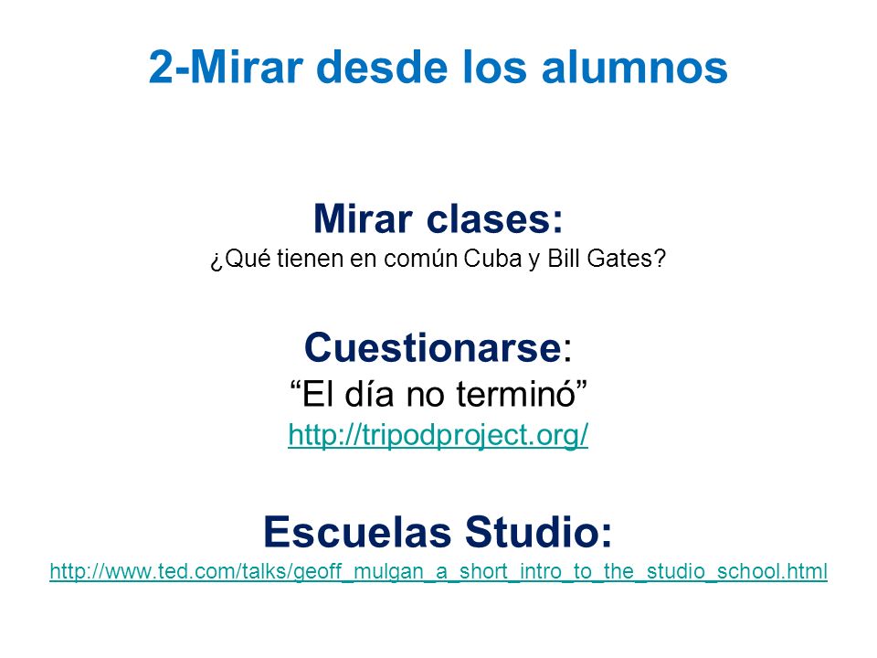 2-Mirar desde los alumnos Mirar clases: ¿Qué tienen en común Cuba y Bill Gates.