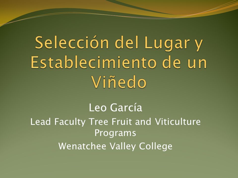 Selección del Lugar y Establecimiento de un Viñedo