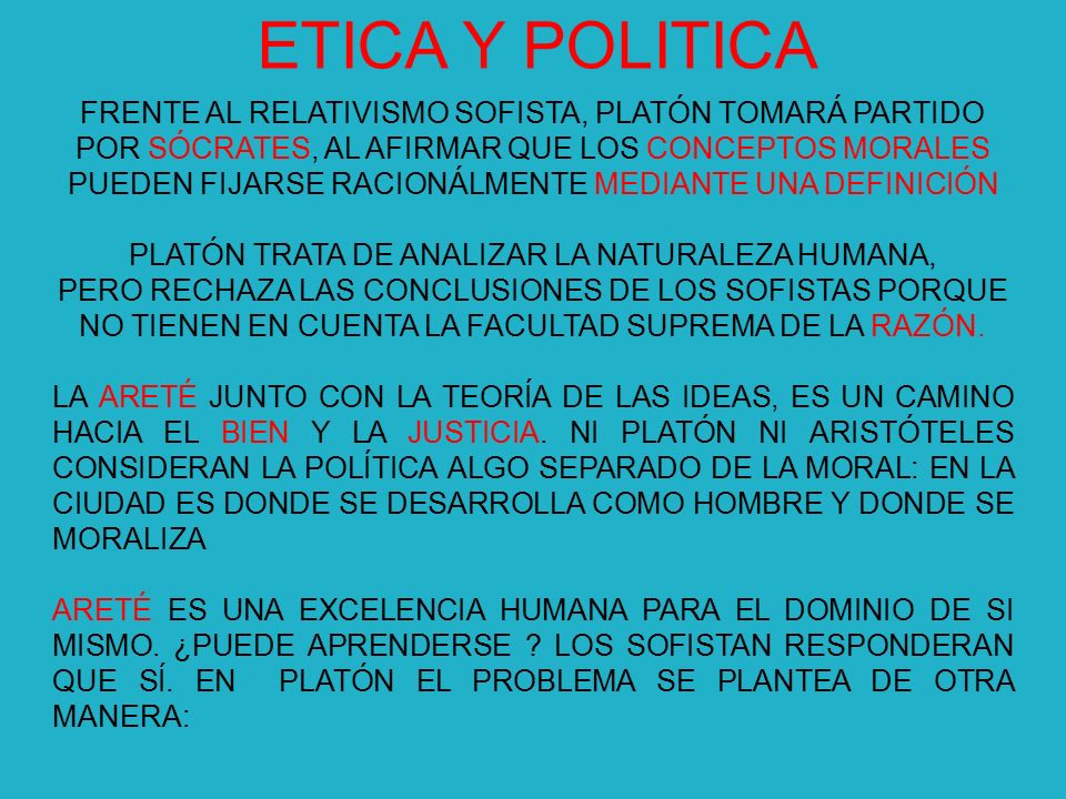 ETICA Y POLITICA FRENTE AL RELATIVISMO SOFISTA, PLATÓN TOMARÁ PARTIDO