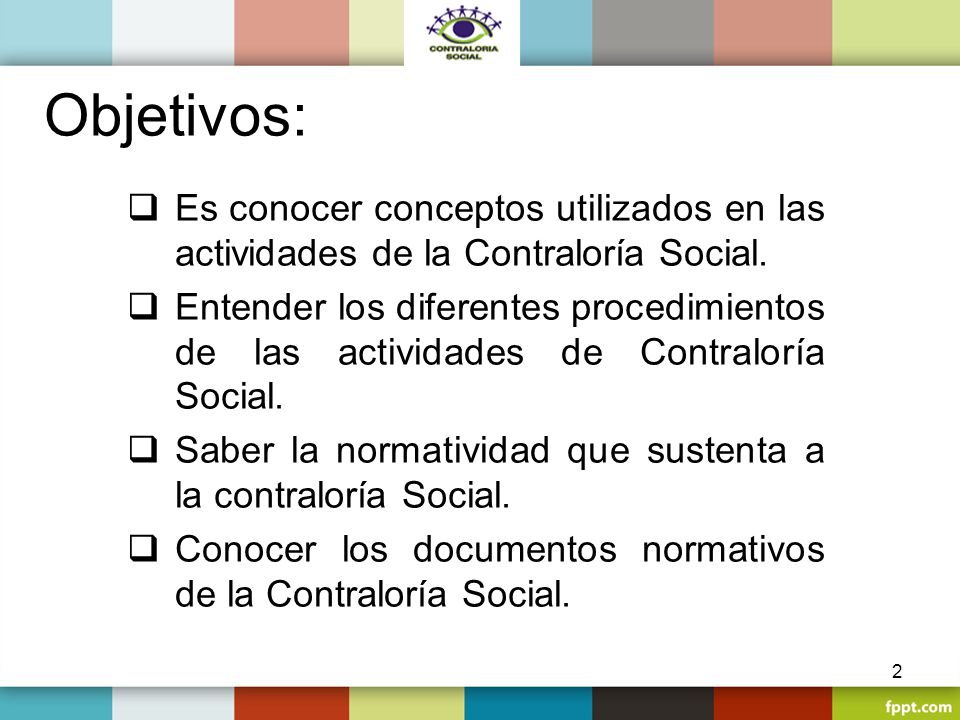 Objetivos: Es conocer conceptos utilizados en las actividades de la Contraloría Social.