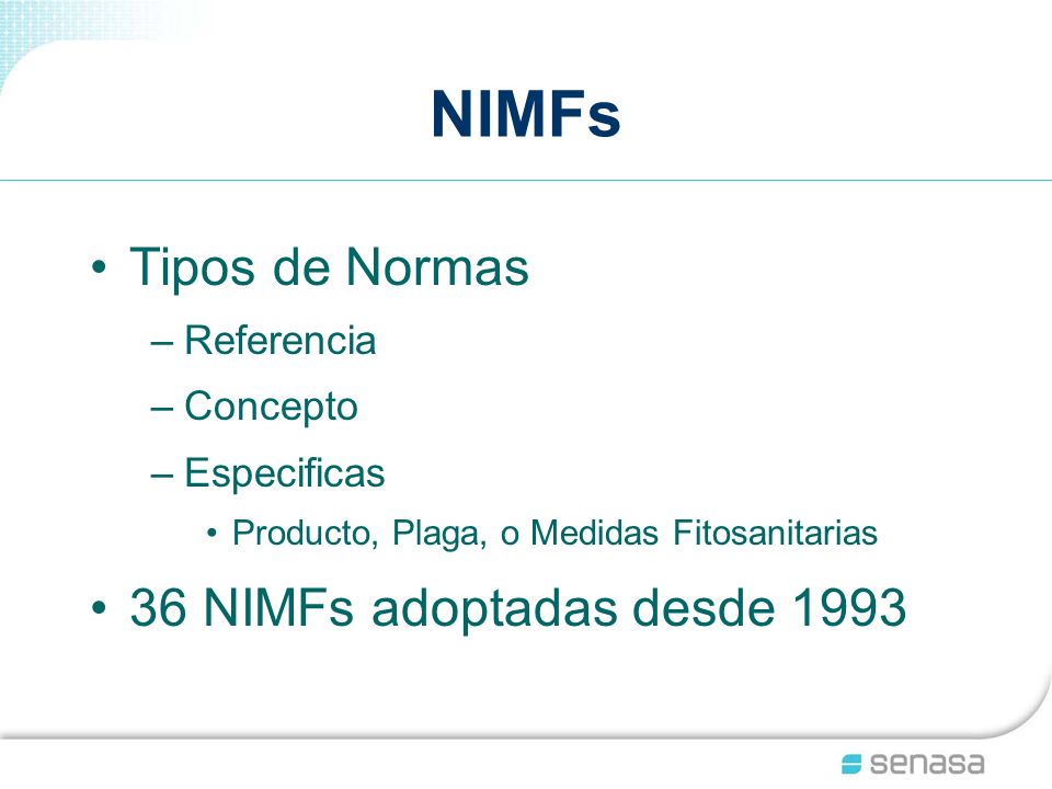 NIMFs Tipos de Normas 36 NIMFs adoptadas desde 1993 Referencia