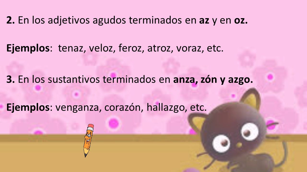 2. En los adjetivos agudos terminados en az y en oz