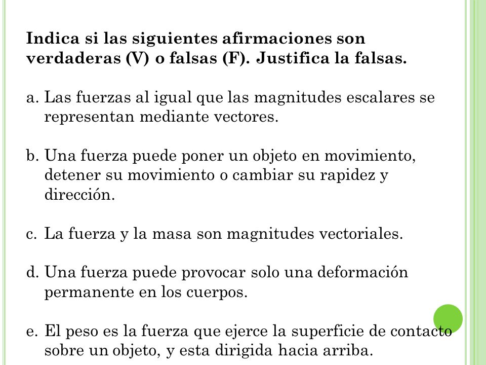 Indica si las siguientes afirmaciones son verdaderas (V) o falsas (F)