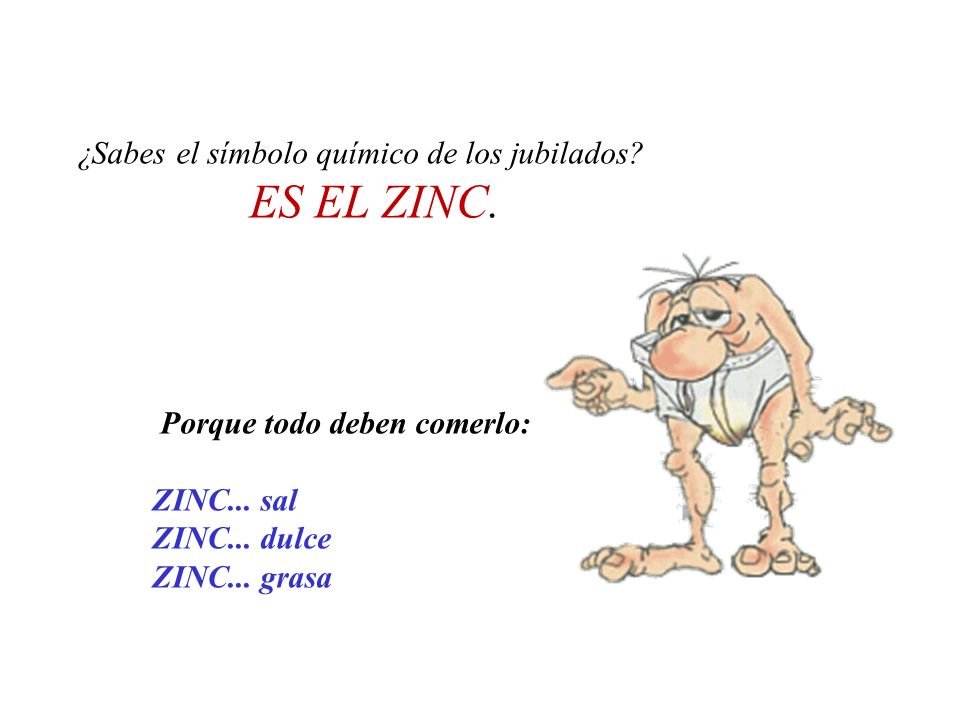 ES EL ZINC. ¿Sabes el símbolo químico de los jubilados