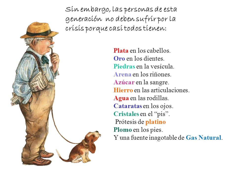 Sin embargo, las personas de esta generación no deben sufrir por la crisis porque casi todos tienen: