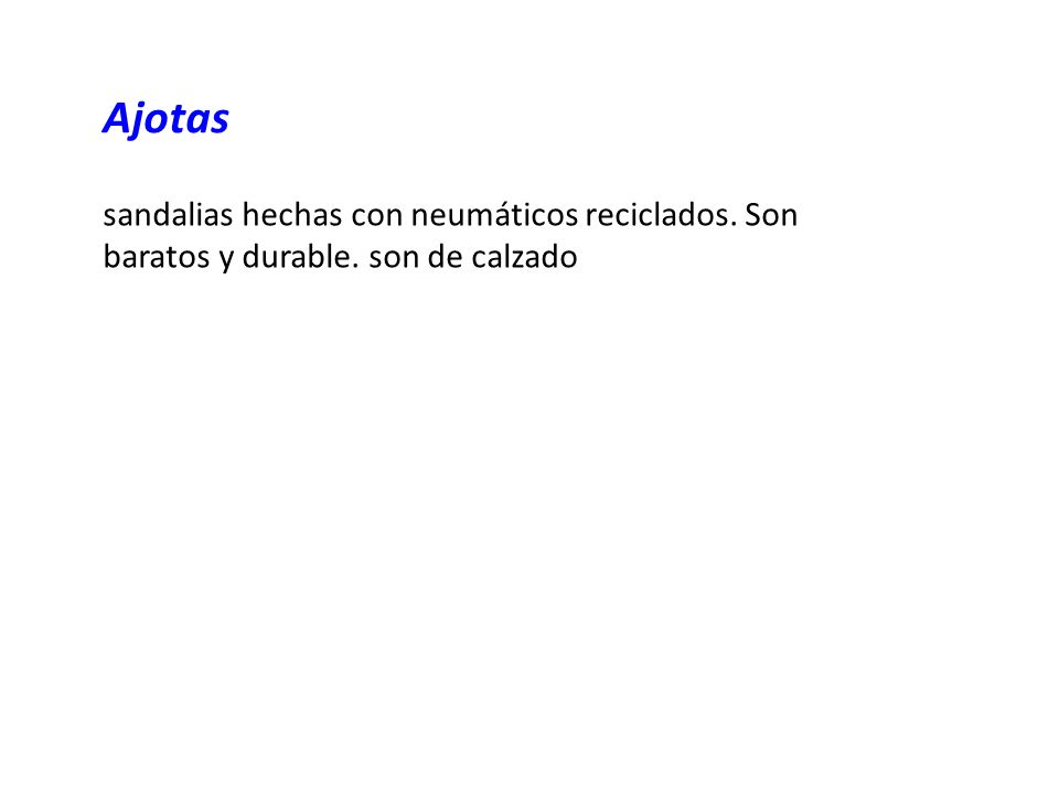 Ajotas sandalias hechas con neumáticos reciclados. Son baratos y durable. son de calzado
