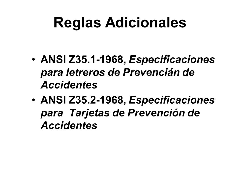 Reglas Adicionales ANSI Z , Especificaciones para letreros de Prevencián de Accidentes.