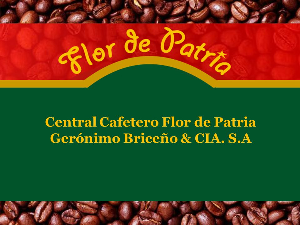 Central Cafetero Flor de Patria Gerónimo Briceño & CIA. S.A