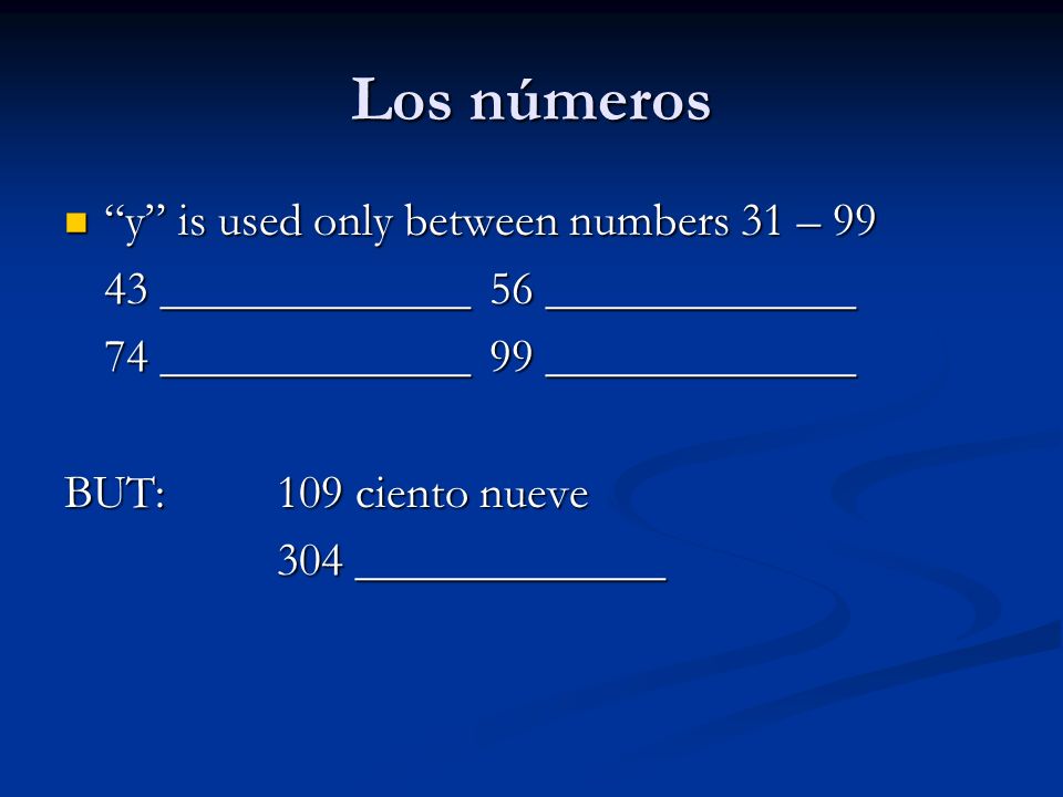 Los números y is used only between numbers 31 – 99