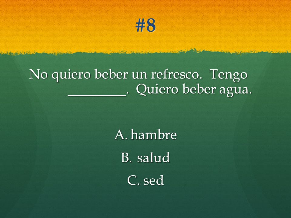 No quiero beber un refresco. Tengo . Quiero beber agua.